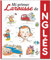 Mi primer Larousse de Inglés (LAROUSSE - Infantil / Juvenil - Castellano - A partir de 5/6 años)