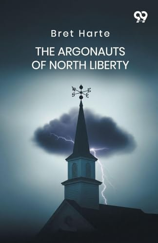 The Argonauts Of North Liberty