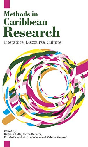 Methods in Caribbean Research: Literature, Discourse, Culture