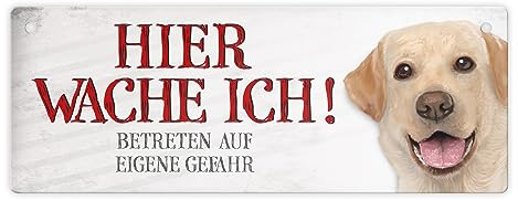 Betreten auf eigene Gefahr - Hier wache ich! Metallschild XL mit Labrador Motiv