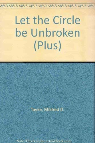 Let the Circle be Unbroken: Sequel to 'Roll of Thunder, Hear my Cry'