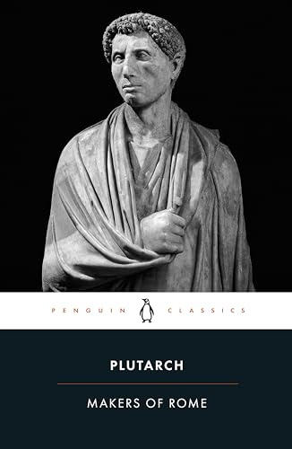 The Makers of Rome: Nine Lives (Penguin Classics)
