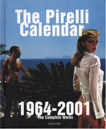 The Pirelli Calendar: 1964-2001, The Complete Works