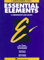 Essential Elements, E-Flat Baritone Saxophone, Book 1: A Comprehensive Band Method