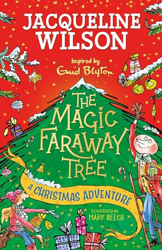 A Christmas Adventure: Visit the snowy Enchanted Wood with this brilliant festive adventure by Jacqueline Wilson (The Magic Faraway Tree)