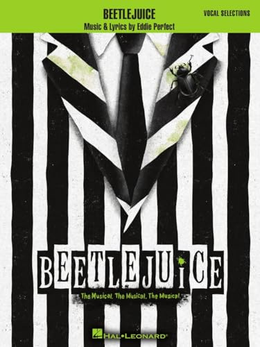 Beetlejuice: The Musical. the Musical. the Musical. Vocal Selections