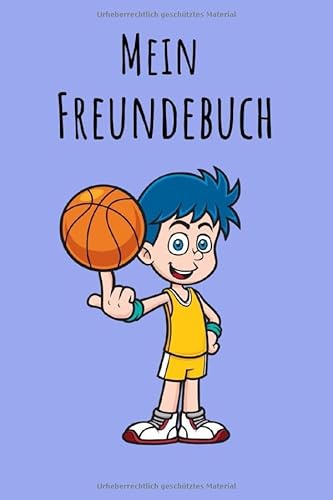 Mein Freundebuch: Basketball | Für Kinder zum Eintragen | Platz für 49 Freunde | DIN A5+ | Geschenkidee