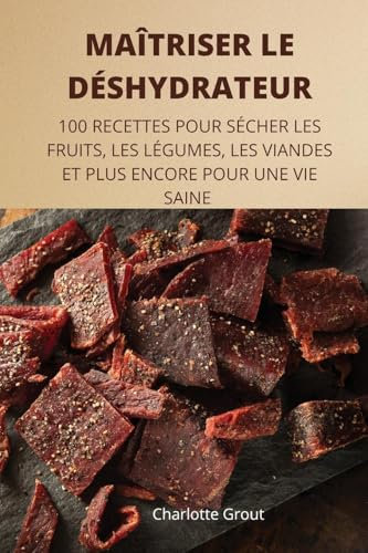 Maîtriser Le Déshydrateur