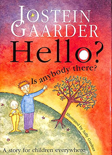 Hello? Is Anybody There?: A story for children everywhere