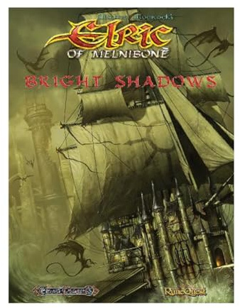 Elric of Melnibone: Bright Shadows of Melnibone