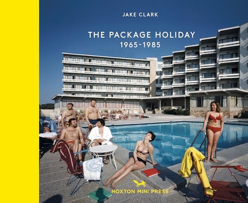 The Package Holiday: 1968–1985 (Vintage Britain 14)