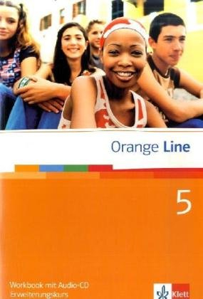 Orange Line 5. Erweiterungskurs: Workbook mit Audio-CD Band 5 (Orange Line. Ausgabe ab 2005)