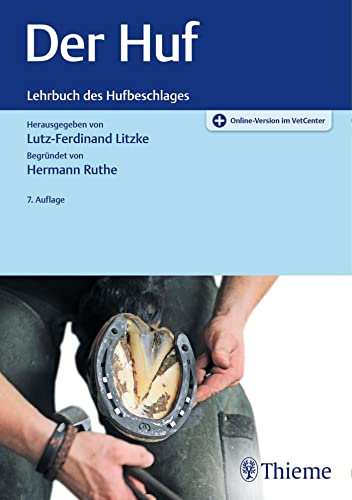 Der Huf: Lehrbuch des Hufbeschlages begründet von Hermann Ruthe
