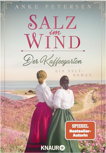 Der Kaffeegarten. Salz im Wind: Ein Sylt-Roman (Die Kaffeegarten-Trilogie, Band 1)
