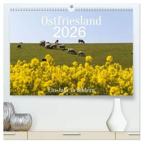 Ostfriesland - Ein Jahr in Bildern (hochwertiger Premium Wandkalender 2026 DIN A2 quer), Kunstdruck in Hochglanz: Einblicke in die ostfriesische Landschaft (CALVENDO Orte)