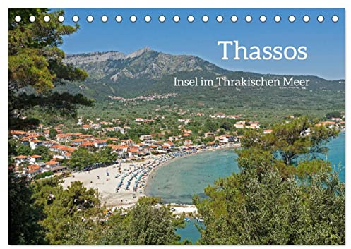 Thassos - Insel im Thrakischen Meer (Tischkalender 2026 DIN A5 quer), CALVENDO Monatskalender: Thassos, die nördlichste bewohnte Insel der Ägäis. (CALVENDO Orte)