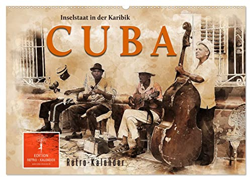 Cuba - Inselstaat in der Karibik (Wandkalender 2026 DIN A2 quer), CALVENDO Monatskalender: Kuba zwischen Aufbruch und Abriss. (CALVENDO Orte)