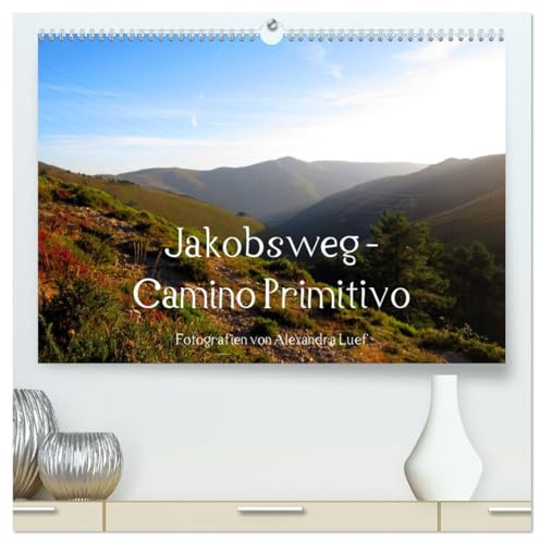 Jakobsweg - Camino Primitivo (hochwertiger Premium Wandkalender 2026 DIN A2 quer), Kunstdruck in Hochglanz: Pilgerweg von Oviedo nach Santiago de Compostela (CALVENDO Orte)