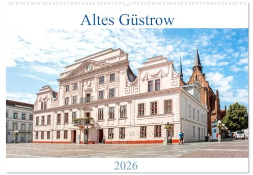 Altes Güstrow (Wandkalender 2026 DIN A2 quer), CALVENDO Monatskalender: Der Kalender zeigt Güstrow von seinen eindrucksvollsten und seinen schönsten Seiten. (CALVENDO Orte)