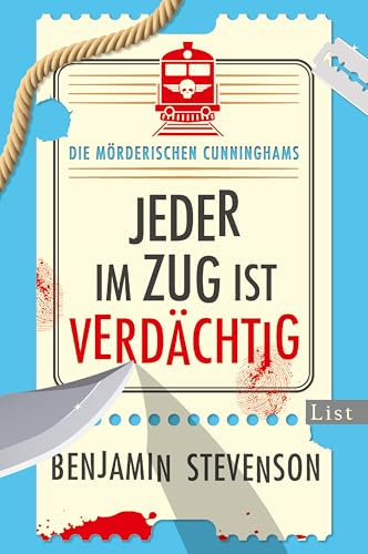 Die mörderischen Cunninghams. Jeder im Zug ist verdächtig: Mord im Orientexpress reloaded: Extrem clever, extrem witzig – Miträtseln ist Pflicht bei diesem Detektiv-Krimi!