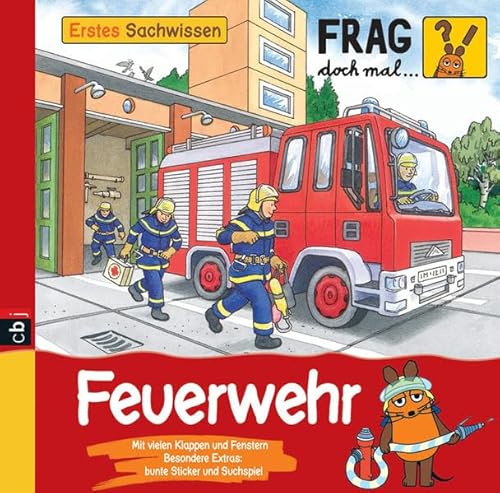 Frag doch mal ... die Maus! Erstes Sachwissen - Feuerwehr: Besondere Extras: bunte Sticker und Suchspiel