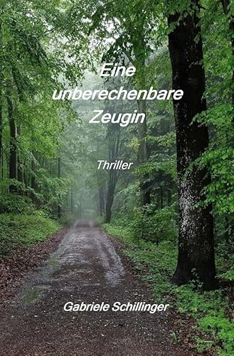 Eine unberechenbare Zeugin