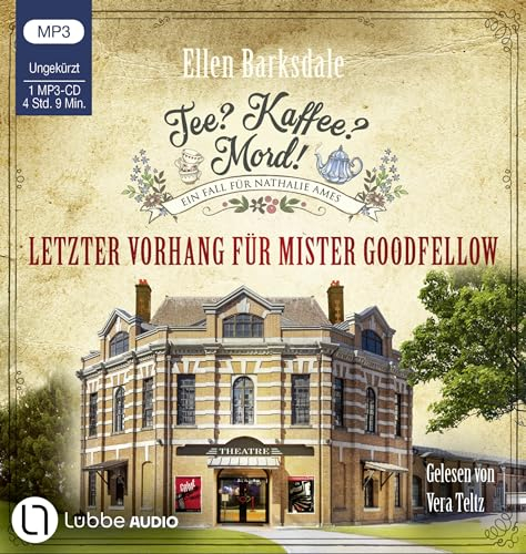 Tee? Kaffee? Mord! - Letzter Vorhang für Mister Goodfellow: Teil 22. (Nathalie Ames ermittelt, Band 22)
