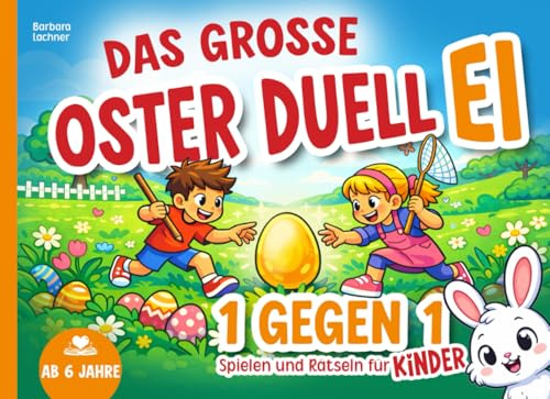 Das große Oster Duell EI: 1 gegen 1 - Spielen und Rätseln für Kinder | Beschäftigung mit Stift und Papier