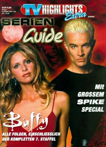 Buffy Serienguide, TV Highlights Extra. Alle folgen, einschließlich der kompletten 7. Staffel