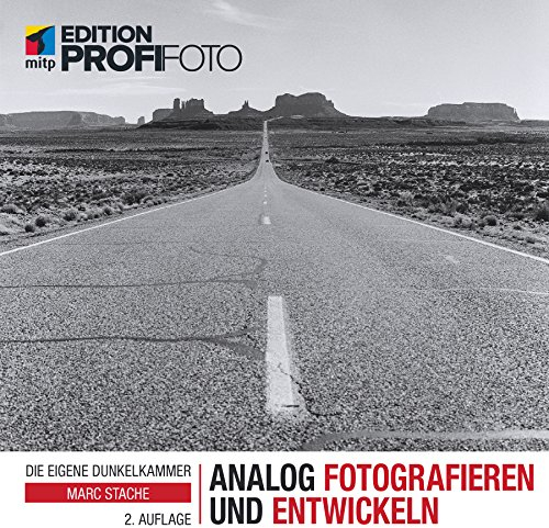 Analog fotografieren und entwickeln: Die eigene Dunkelkammer (mitp Edition ProfiFoto)