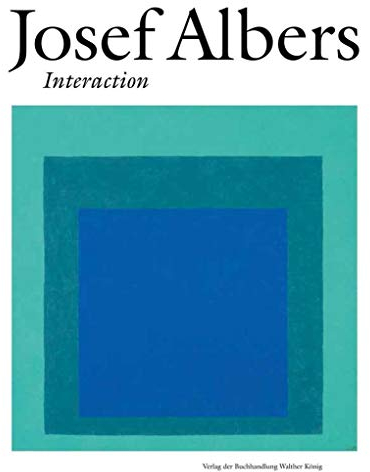 Josef Albers. Interaction: Ausst. Kat. Villa Hügel, Essen, 2018: Ausst. Kat. Villa Hu¨gel, Essen, 2018