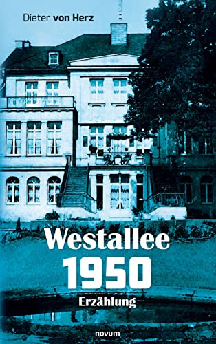 Westallee 1950: Erzählung