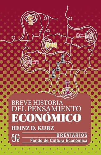 BREVE HISTORIA DEL PENSAMIENTO ECONOMICO: 615 (Breviarios)