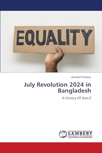 July Revolution 2024 in Bangladesh: A Victory Of Gen-Z