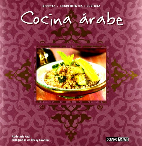 Cocina Árabe: El auténtico sabor de las mil y una noches