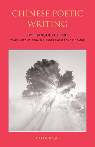 Chinese Poetic Writing (Calligrams Series)