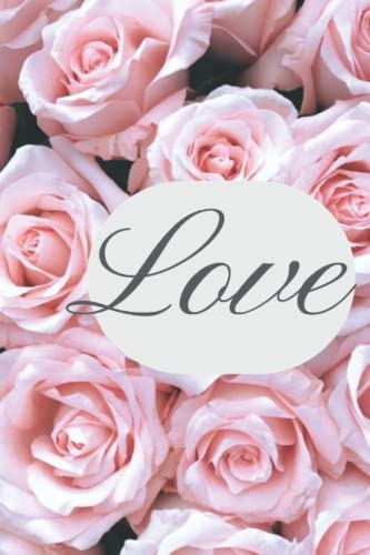 Love and Roses Journal Notebook: with 200 lined pages and margins