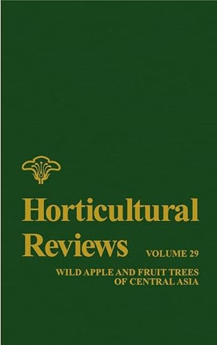 Horticultural Reviews, Volume 29: Wild Apple and Fruit Trees of Central Asia
