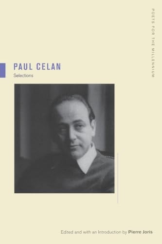 Paul Celan: Selections (Poets for the Millennium, Band 3)