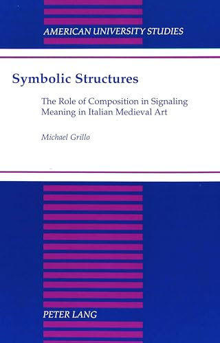Symbolic Structures: The Role of Composition in Signaling Meaning in Italian Medieval Art: 20