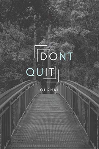 Don't Quit Journal: Do It Journal For Prisoners Notebook with Prompts | A Daily Diary for Guided Reflection to Aid Recovery and Promote Transformative Self-Help