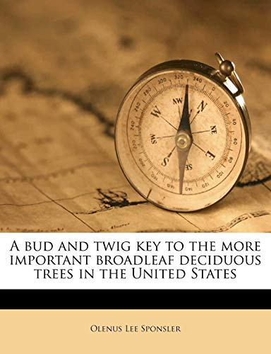 A bud and twig key to the more important broadleaf deciduous trees in the United States