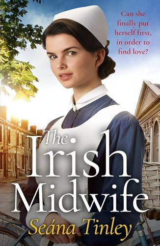 The Irish Midwife: The brand-new, page-turning, romantic, heartwarming, heartbreaking and touching historical romance novel for 2025, set just before WW2