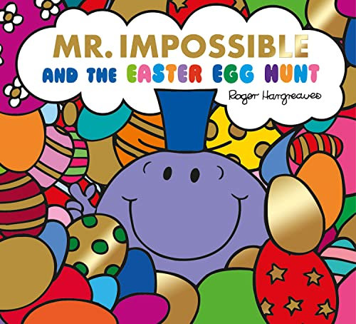 Mr Impossible and The Easter Egg Hunt – Story Library Format: The perfect Easter gift book for children! (Mr. Men & Little Miss Celebrations)