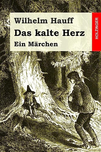 Das kalte Herz: Ein Märchen