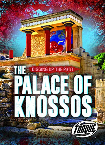 The Palace of Knossos (Digging Up the Past)