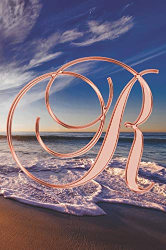 R Journal: A Monogram R Initial Capital Letter Notebook For Writing And Notes: Great Personalized Gift For All First, Middle, Or Last Names (Rose Gold Sunset Beach Print)