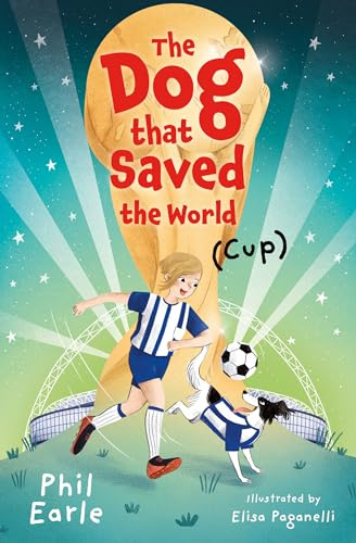 The Dog That Saved the World (Cup): (Dyslexia-friendly)