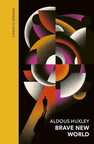 Brave New World: The classic work of dystopian fiction about control, conformity, and the cost of happiness (Vintage Quarterbound Classics)