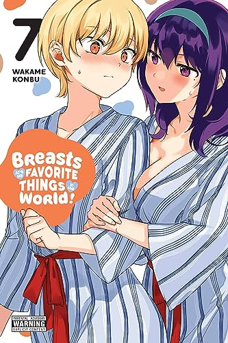 Breasts Are My Favorite Things in the World!, Vol. 7 (Volume 7)